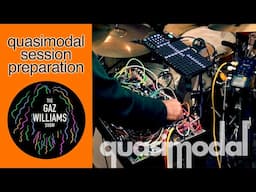 The Gaz Williams Show - quasimodal session preparation