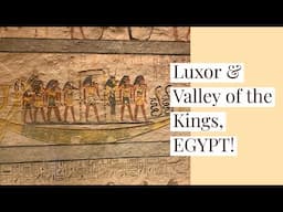 Luxor and Valley of the Kings, EGYPT! 🌅 🇪🇬