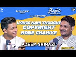 Baatein with Divyansh Rana | Azeem Shirazi | MK |Lyrics Nahi Thought Copyright Hone Chahiye | Ep 99