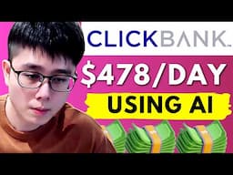 Clickbank Affiliate Marketing: $478 Per Day Using AI (COPY THIS!)