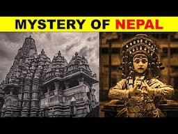 नेपाल इतना रहस्यमई क्यों है ? Why is Nepal so Mysterious?