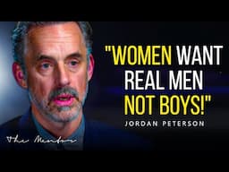 "WOMEN Are REJECTING YOU Because.." - Jordan Peterson On Women