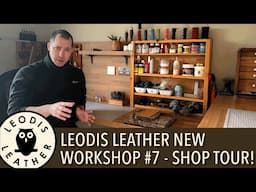 Leodis Leather New Workshop - #7 Shop Tour!