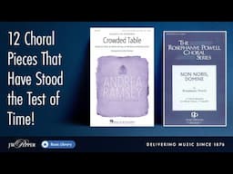 12 Choral Pieces That Have Stood the Test of Time!