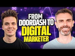 From Doordash to Remote Digital Marketer (No Degree!)