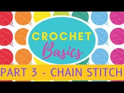 HOW TO CROCHET THE FOUNDATION CHAIN STITCH - CROCHET FOR BEGINNERS TUTORIAL COURSE