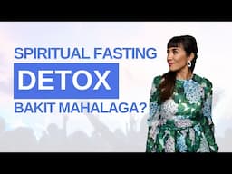 Bakit Kailangan Mong Mag-Detox?