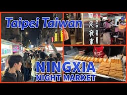 Ningxia Night Market 寧夏夜市 - Top 3 Night Market in the City - Taipei Taiwan 2025