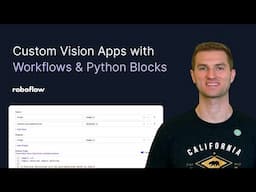 How to Build a Computer Vision App using Workflows and Custom Python Blocks