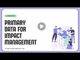 Primary Data Collection  For Impact Management