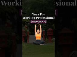 Yoga For Working Professionals | Asanas For Working Professionals | Seated Tadasana