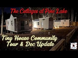 13 Tiny Home Residents on-site, 4 Tiny Home Airbnbs for guests! Tiny Home Community Tour, Dec Update