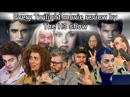 Every Twilight Movie Review by the H3 Podcast