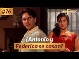 ¿Antonio se casará con Federica? | Capítulo 76 | Temporada 1 | Doña Bárbara