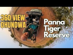 360 Degree view of Dhundwa at Panna Tiger Reserve