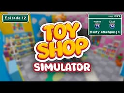 Toy Shop Simulator - We Enter the Video Game Market!  Episode 12