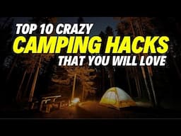 Uncover Jaw-Dropping Camping Secrets with These Mind-Blowing Camping Hacks!