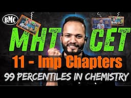 Important 11 chapters of chemistry for MHT CET 2025 ||Top 11 Chemistry Chapters  Must Study