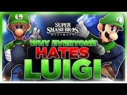 Why Everyone HATES: Luigi | Super Smash Bros. Ultimate