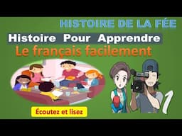 Histoire  pour apprendre le français facilement /lire et s'entraîner