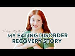 My Eating Disorder Story | Binge Eating, Restriction and Over Exercise