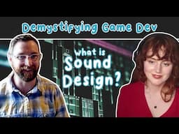 What is a Sound Designer? | Demystifying Game Development | Sound Design Interview with Rob Kidd