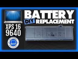 How To Replace Your Battery | Dell XPS 16 9640