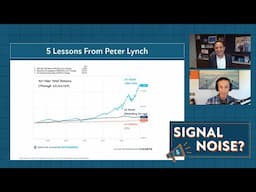 5 Lessons From Peter Lynch | Signal or Noise Ep 43 | Charlie Bilello | Peter Mallouk