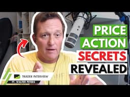 Full-Time Price Action Trader Secrets To Success - Walter Peters