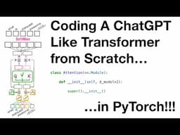 Coding a ChatGPT Like Transformer From Scratch in PyTorch