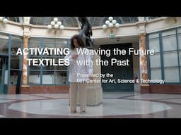 Activating Textiles: Weaving the Future with the Past