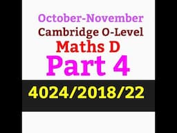 Maths D 2018/Oct-Nov/22/4024/Part 4