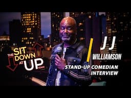 JJ Williamson | Ep 055 | THE SIT DOWN AT UPTOWN Full Episode | Stand Up Comedian Interview