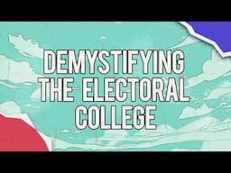 How the Electoral College Works