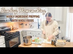 Sunday Homemaking | Whole Foods Ingredient Prep For The Upcoming Week