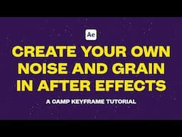 Create your own Grain and Noise! After Effects Tutorial