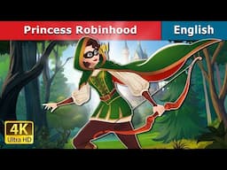 Princess Robinhood Story | Stories for Teenagers | @EnglishFairyTales