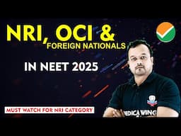 NRI, OCI & Foreign National  Application for NEET 2025, Required Documents , Rules & Regulation