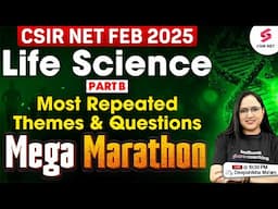 CSIR NET FEB 2025 | Life Science | Mega Marathon Session For Life Science | Deepshikha Mam