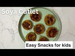 Easy Soya Cutlet | Healthy Protein Snacks Recipes | kids Favourites