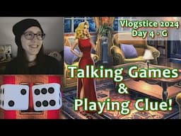 Talking Games & Playing Clue! - Vlogstice 2024 Day 4