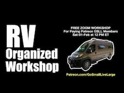 RV Organized, Workshop on Sat-01-Feb at 12 PM ET for Patreon Members