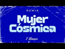 🎚️💿 Siete Lunas - Mujer Cósmica - REMIX (Visualizer) 💿🎚️