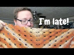 I'm LATE! #crochet #knitting #yarntube #maleknitter #malecrocheter