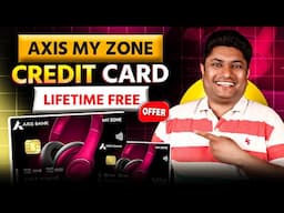 Axis Bank My Zone Credit Card Lifetime Free for Limited Time | Lifetime Free Credit Card