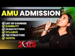 AMU Admission 2025 | Complete Details & Step-by-Step Guide!