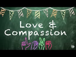 How to Be More Loving and Compassionate