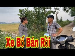 Tiến Sốc Vì Bố Bán Mất Xe