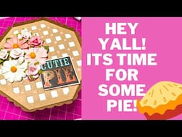 HEY YALL! ITS TIME FOR SOME PIE!!🥧🥧🥧🥧