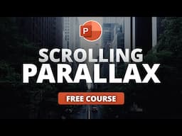 How to Master the Scrolling Parallax Effect in PowerPoint | Free Course